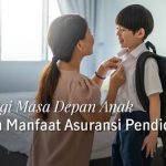 Asuransi Pendidikan Anak: Perlukah Dipersiapkan Sejak Dini?